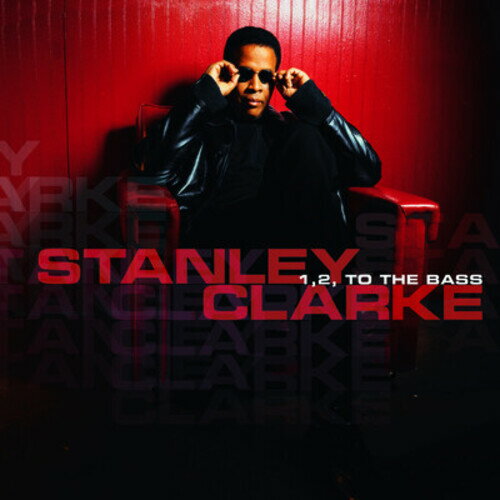 スタンリークラーク Stanley Clarke - 1, 2, to The Bass CD アルバム 【輸入盤】