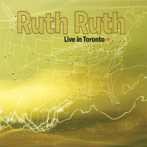 【取寄】Ruth Ruth - Live in Toronto CD アルバム 【輸入盤】