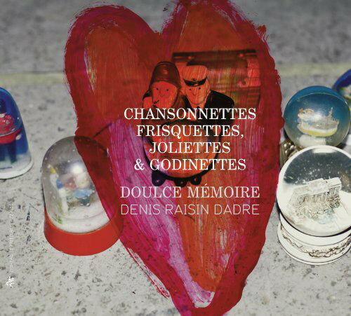 Doulce Memoire / Dadre - Chansonnettes Frisquettes Joliettes Et Godinettes CD アルバム 