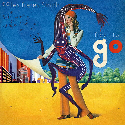 【取寄】Les Freres Smith - Free to Go LP レコード 【輸入盤】