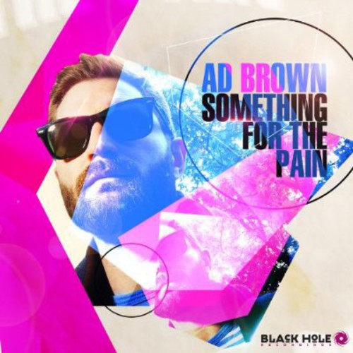 AD Brown - Something for the Pain CD アルバム 【輸入盤】