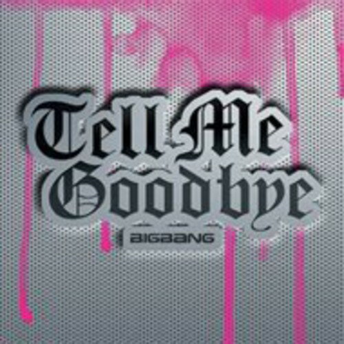 Bigbang - Tell Me Goodbye CD シングル 【輸入盤】
