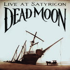 Dead Moon - Tales from the Grease Trap 1: Live at Satyricon CD アルバム 【輸入盤】