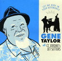 【取寄】Gene Taylor - Let Me Ride in Your Automobile CD アルバム 【輸入盤】