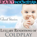 【取寄】Baby Rockstar - Lullaby Renditions of Coldplay: Ghost Stories CD アルバム 【輸入盤】