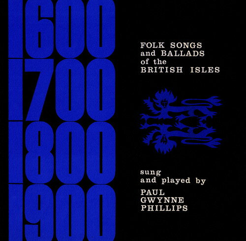 Paul Gwynne Phillips - Folk Songs and Ballads of the British Isles CD Х ͢ס