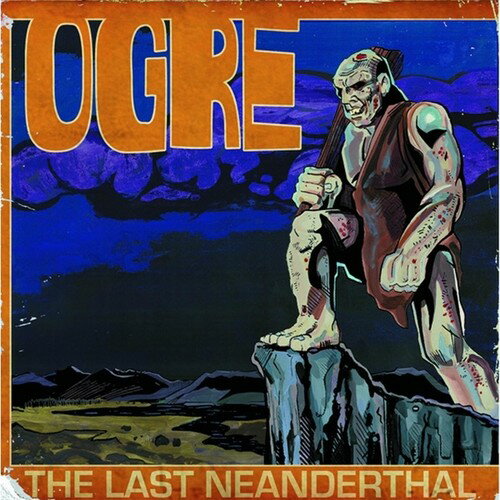 【取寄】Ogre - Last Neanderthal CD アルバム 【輸入盤】