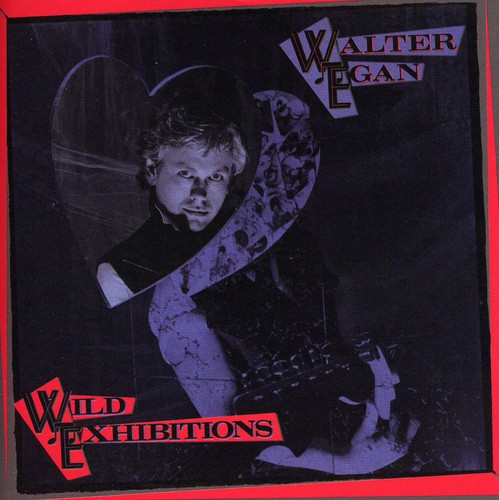 Walter Egan - Wild Exhibitions CD アルバム 【輸入盤】