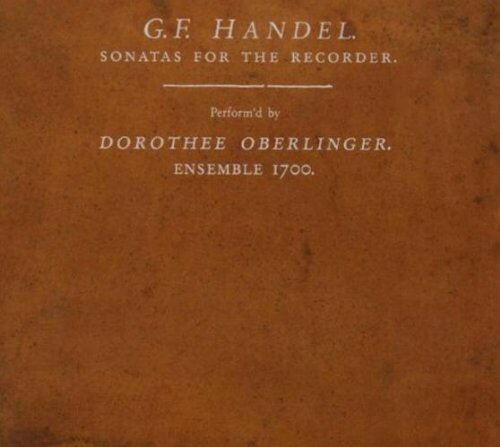 Haendel / Oberlinger / Ensemble 1700 - Sonatas for the Recorder SACD 【輸入盤】