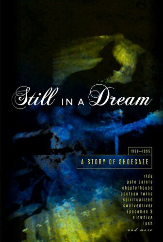 【取寄】Still in a Dream: Story of Shoegaze 1988-1995 - Still in a Dream: Story of Shoegaze 1988-1995 CD アルバム 【輸入盤】