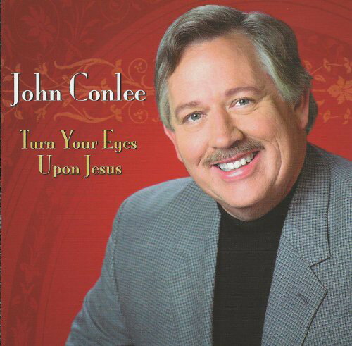 John Conlee - Turn Your Eyes Upon Jesus CD アルバム 【輸入盤】
