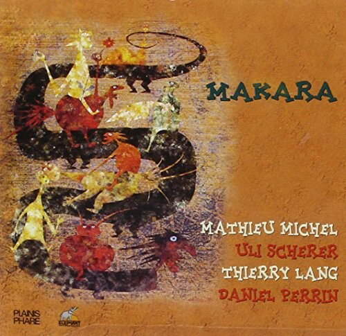 M. Michel / U. Scherer T. Lang D. Perrin - Makara CD アルバム