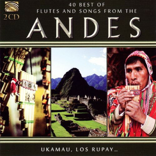 40 Best Flutes ＆ Songs From the Andes / Various - 40 Best Flutes ＆ Songs from the Andes CD アルバム 【輸入盤】