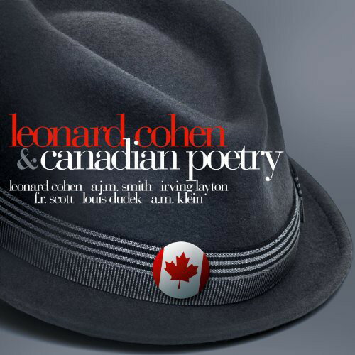 【取寄】Leonard Cohen / a.J.M. Smith / Irving Layton - Leonard Cohen ＆ Canadian Poetry CD アルバム 【輸入盤】