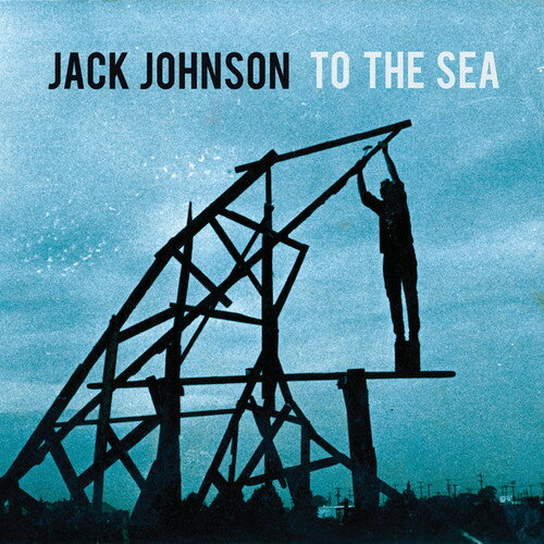 ジャックジョンソン Jack Johnson - To the Sea LP レコード 【輸入盤】