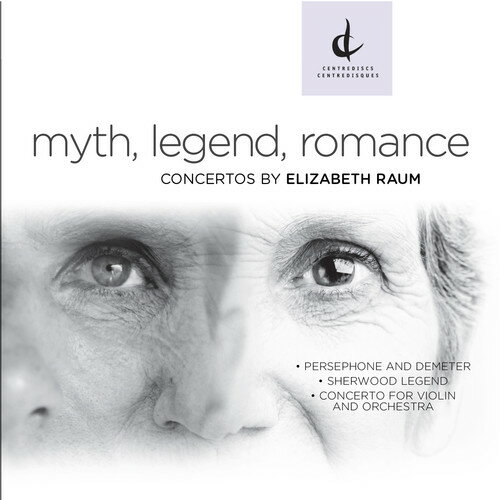 Raum / / Golani / Sawa / Kellan / Cheng - Myth Legend Romance-Concertos By Elizabeth Raum CD アルバム 【輸入盤】