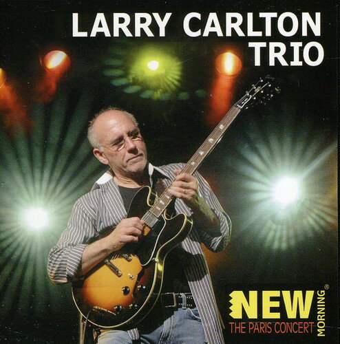 ラリーカールトン Larry Carlton - The Paris Concert CD アルバム 【輸入盤】