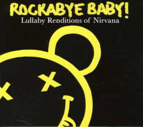 Rockabye Baby! - Lullaby Renditions Of Nirvana CD アルバム 【輸入盤】