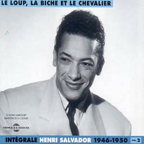 Henri Salvador - Vol. 2-Le Loup la Biche Et Le Chevalier 1946-1950 CD アルバム 【輸入盤】