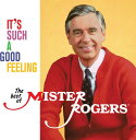 Mister Rogers - It's Such A Good Feeling: The Best Of Mister Roges CD アルバム 【輸入盤】