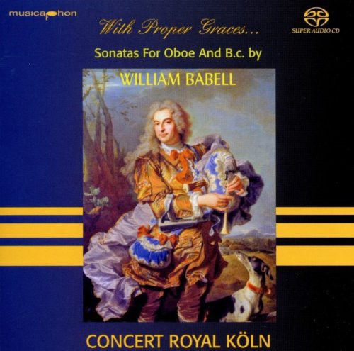 Babell / Koln - With Proper Graces Babell: Oboe Sonatas SACD yAՁz