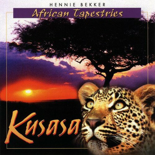 【取寄】Hennie Bekker - African Tapestries - Kusasa CD アルバム 【輸入盤】