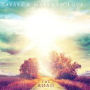 Avasa ＆ Matthew Love - The Road CD アルバム 【輸入盤】