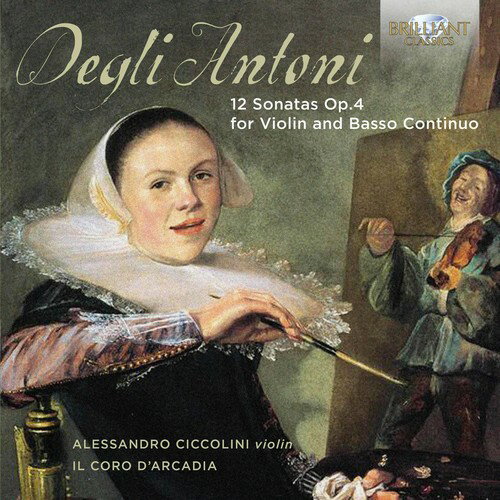 Antoni / Ciccolini - Pietro Degli Antoni: 12 Sonatas for Violin ＆ Basso CD アルバム 【輸入盤】