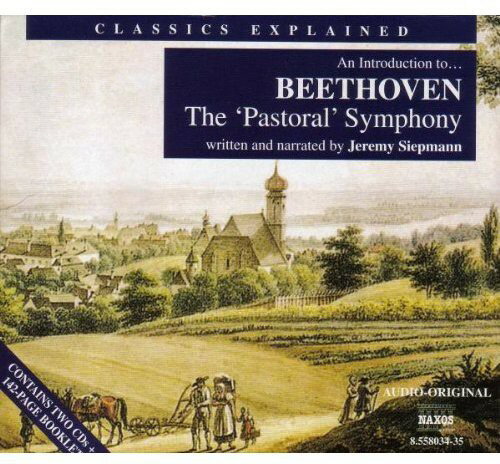 【取寄】Beethoven / Siepmann / Esterhazy Sinfonia - Classics Explained: Pastoral Symphony CD アルバム 【輸入盤】