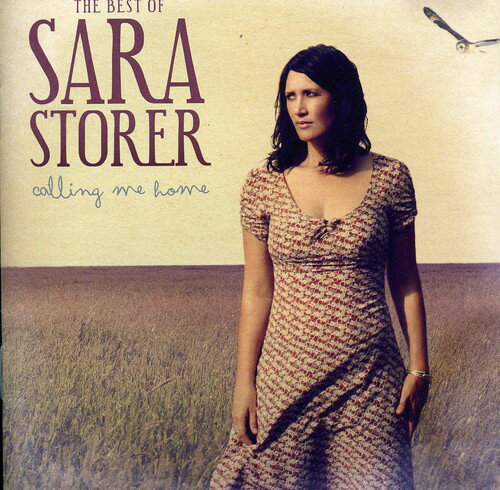 【取寄】Sara Storer - Calling Me Home-The Best of CD アルバム 【輸入盤】