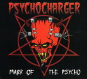 【取寄】PsychoCharger - Mark of the Psycho CD アルバム 【輸入盤】