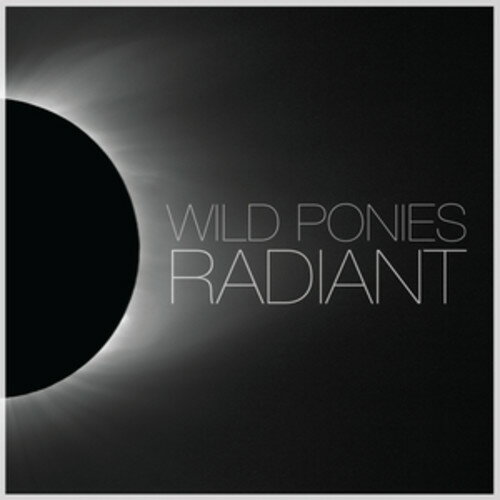 【取寄】Wild Ponies - Radiant CD アルバム 【輸入盤】