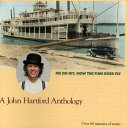 【取寄】John Hartford - Me Oh My How the Time Does Fly CD アルバム 【輸入盤】