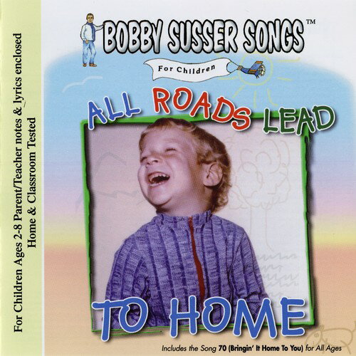 Bobby Susser Singers - All Roads Lead To Home CD アルバム 【輸入盤】