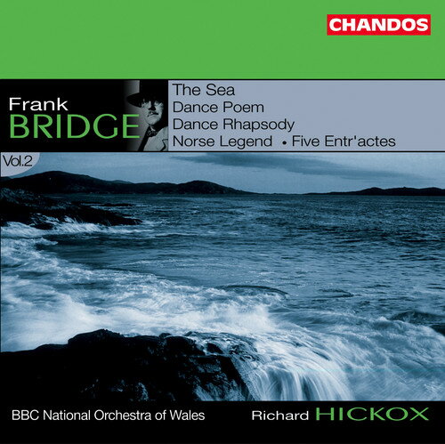 Bridge / Hickox / BBC Nat'L Orch of Wales - Dance Rhapsody / Sea / Dance Poem / Norse Legend CD アルバム 【輸入盤】