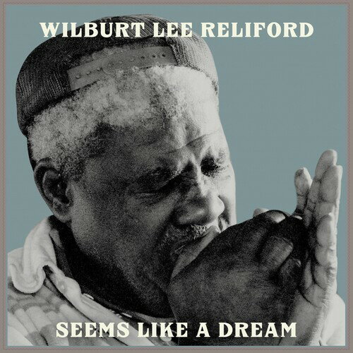 Wilburt Lee Reliford - Seems Like A Dream LP レコード 【輸入盤】