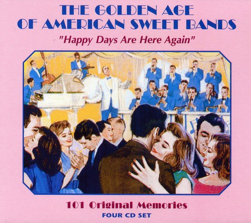 【取寄】Golden Age of American Sweet Bands: Happy Days Are - Golden Age of American Sweet Bands: Happy Days Are CD アルバム 【輸入盤】