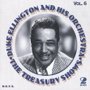 デュークエリントン Duke Ellington - Treasury Shows, Vol. 6 CD アルバム 【輸入盤】