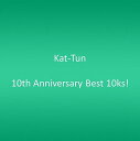 【取寄】Kat-Tun - 10th Anniversary Best 10Ks! CD アルバム 【輸入盤】