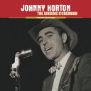 Johnny Horton - Singing Fisherman CD アルバム 【輸入盤】