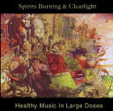 Spirits Burning ＆ Clearlight - Healthy Music In Large Doses CD アルバム 【輸入盤】