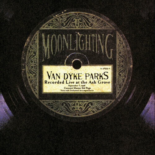 Van Dyke Parks - Moonlighting: Live at the Ash Grove CD アルバム 【輸入盤】