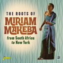 【取寄】Miriam Makeba - The Roots Of Miriam Makeba - From South Africa To New York CD アルバム 【輸入盤】