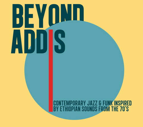 【取寄】Beyond Addis: Contemporary Jazz ＆ Funk / Various - Beyond Addis: Contemporary Jazz ＆ Funk CD アルバム 【輸入盤】