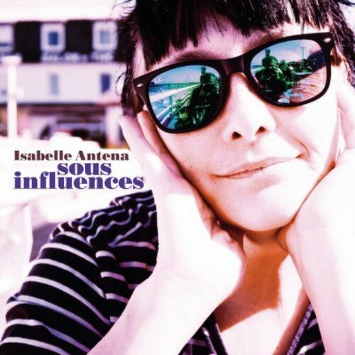 イザベルアンテナ Isabelle Antena - Sous Influences CD アルバム 【輸入盤】