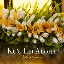 ワイプナ Waipuna - Ku 039 u Lei Aloha CD アルバム 【輸入盤】