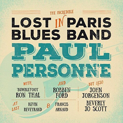 【取寄】Paul Personne - Lost In Paris Blues Band CD アルバム 【輸入盤】