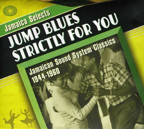 【取寄】Jamaica Selects Jump Blues / Various - Jamaica Selects Jump Blues Strictly for You CD アルバム 【輸入盤】