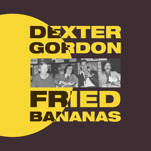 デクスターゴードン Dexter Gordon - Fried Bananas LP レコード 【輸入盤】
