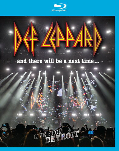 Def Leppard: And There Will Be a Next Time...: Live From Detroit ブルーレイ 【輸入盤】